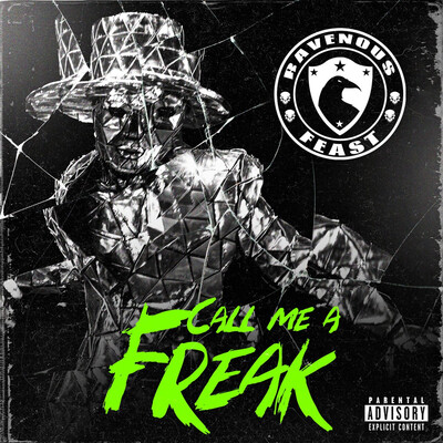 Ravenous Feast - CALL ME A FREAK (2025)