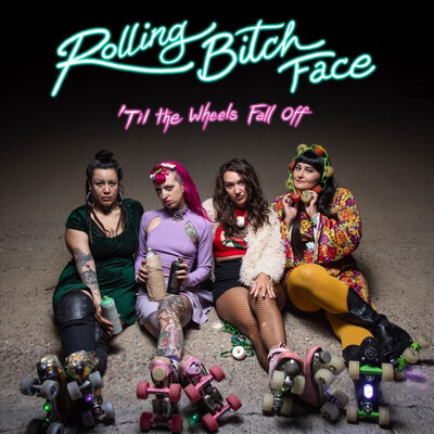 Rolling Bitch Face - 'Til the Wheels Fall Off (2025)