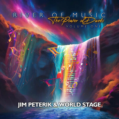 Jim Peterik & World Stage - River Of Music: The Power Of Duets, Vol. 1