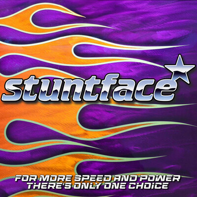 Stuntface - For More Speed And Power, There's Only One Choice (2026)