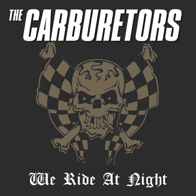 The Carburetors - We Ride At Night (2026)