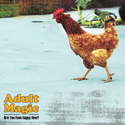 Adult Magic - Are You Even Happy Now? (2026)