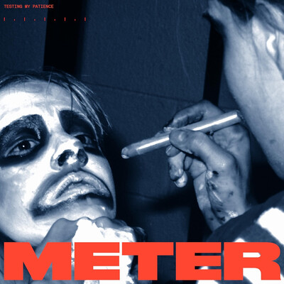 Meter - Testing My Patience (2026, EP)