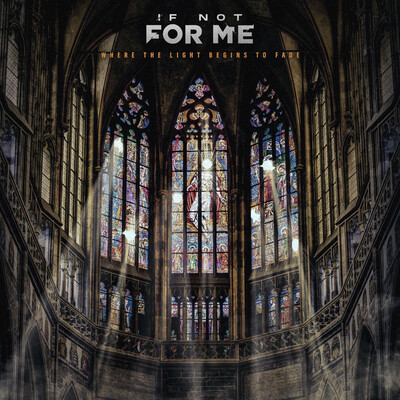 If Not for Me - Where The Light Begins To Fade (2026)