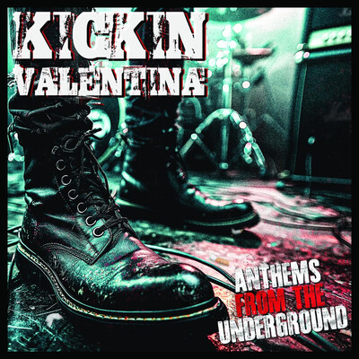 Kickin Valentina - Anthems From The Underground (2026)