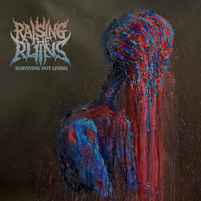 Raising the Ruins - Surviving Not Living (2026, EP)